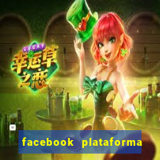 facebook plataforma pagando no cadastro